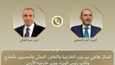 وزيرا خارجية مصر والأردن يبحثان هاتفياً التصعيد العسكري وتداعياته على أمن المنطقة