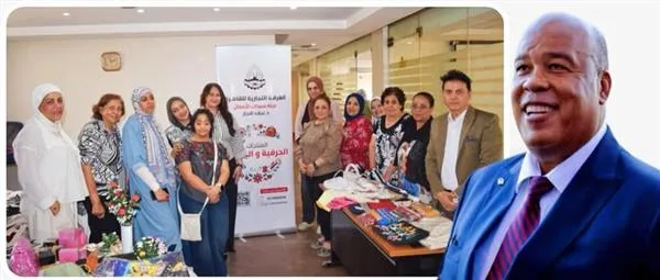 غرفة القاهرة التجارية تدعم الحرف اليدوية والتراثية بورش تدريب ومعارض ترويجية